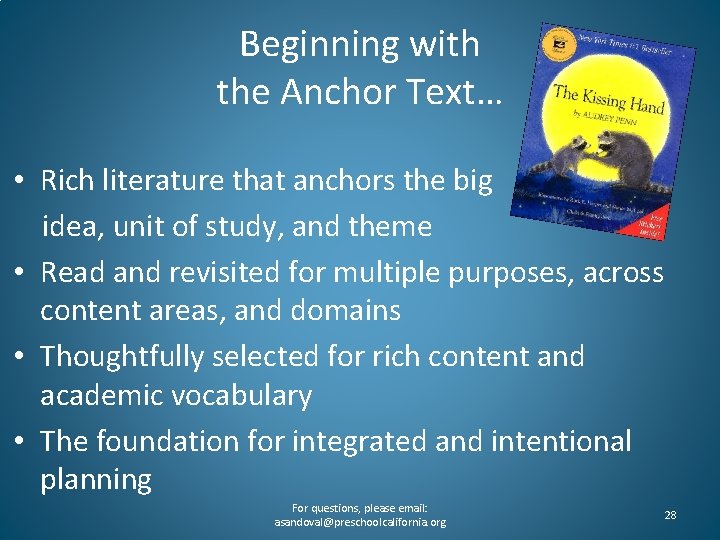 Beginning with the Anchor Text… • Rich literature that anchors the big idea, unit