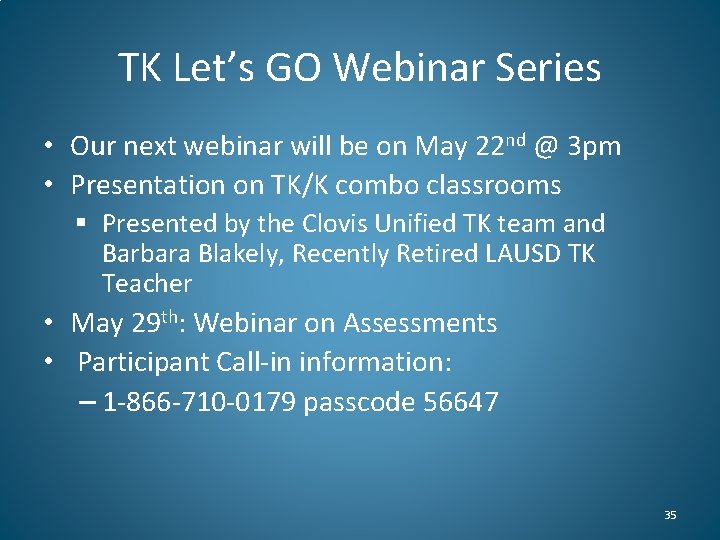 TK Let’s GO Webinar Series • Our next webinar will be on May 22