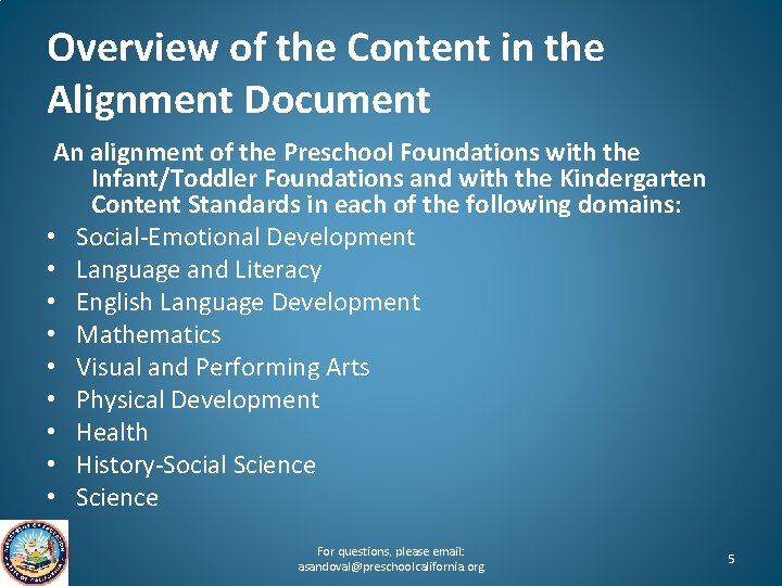 Overview of the Content in the Alignment Document An alignment of the Preschool Foundations