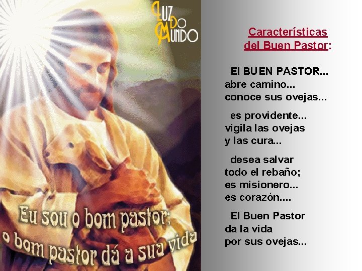 Características del Buen Pastor: El BUEN PASTOR. . . abre camino. . . conoce