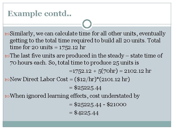 Example contd. . Similarly, we can calculate time for all other units, eventually getting