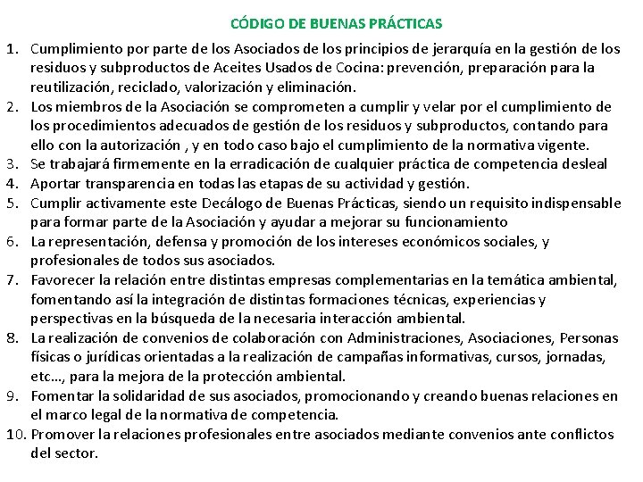 CÓDIGO DE BUENAS PRÁCTICAS 1. Cumplimiento por parte de los Asociados de los principios