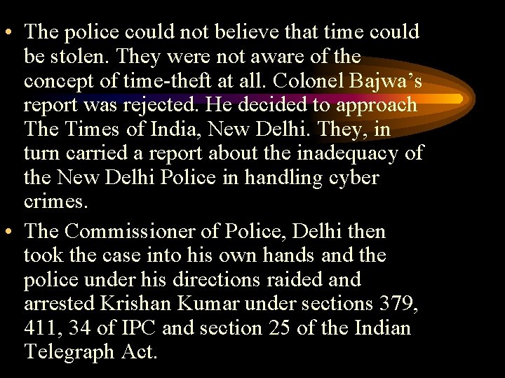  • The police could not believe that time could be stolen. They were