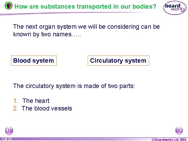 How are substances transported in our bodies? The next organ system we will be