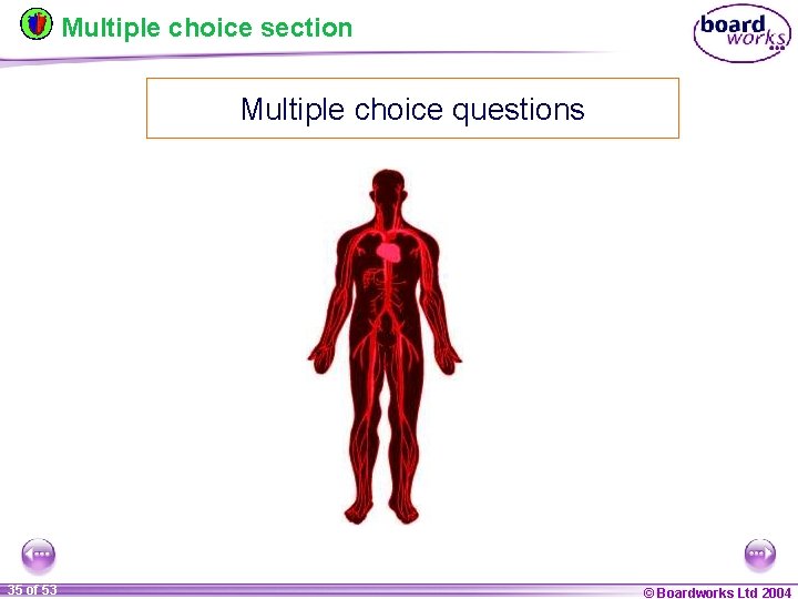 Multiple choice section Multiple choice questions 35 of 53 © Boardworks Ltd 2004 
