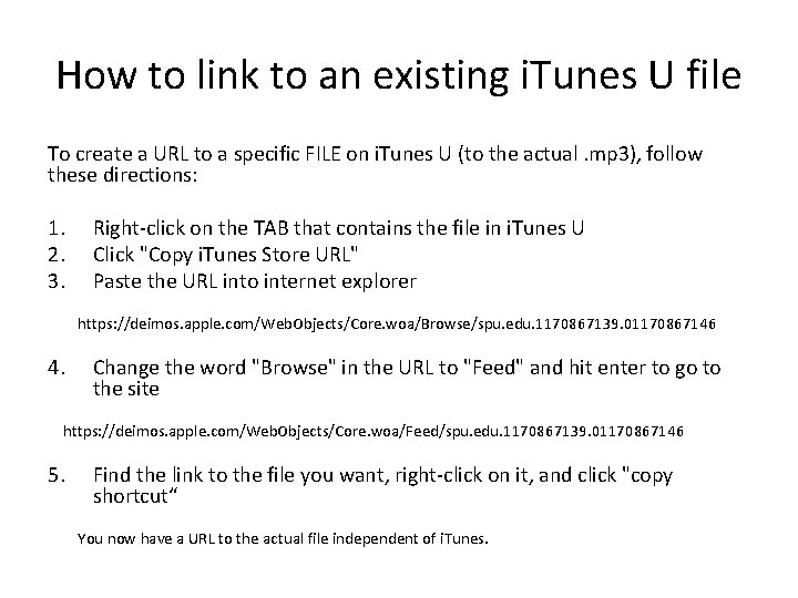 How to link to an existing i. Tunes U file To create a URL
