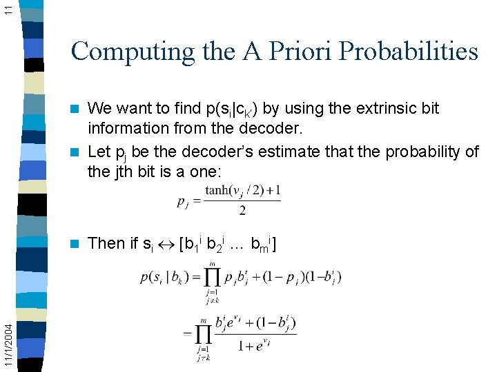 11 Computing the A Priori Probabilities We want to find p(si|ck’) by using the