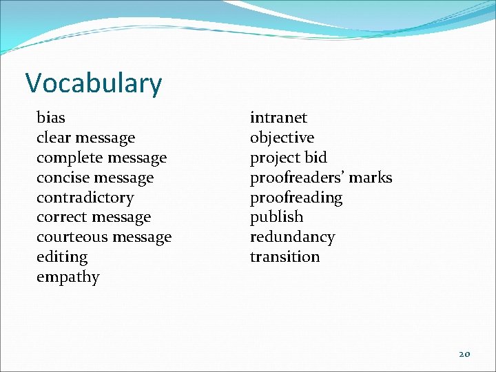 Vocabulary bias clear message complete message concise message contradictory correct message courteous message editing