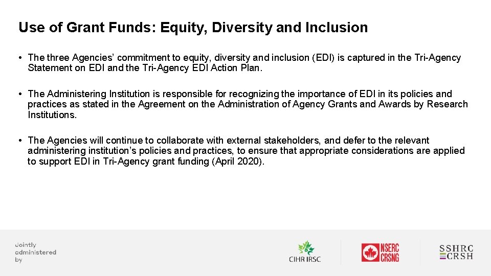 Use of Grant Funds: Equity, Diversity and Inclusion • The three Agencies’ commitment to