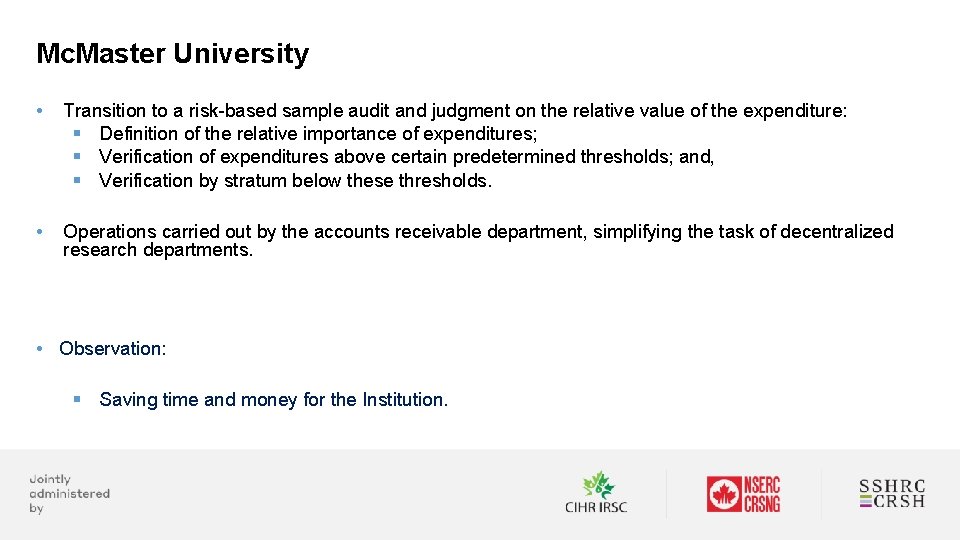 Mc. Master University • Transition to a risk-based sample audit and judgment on the