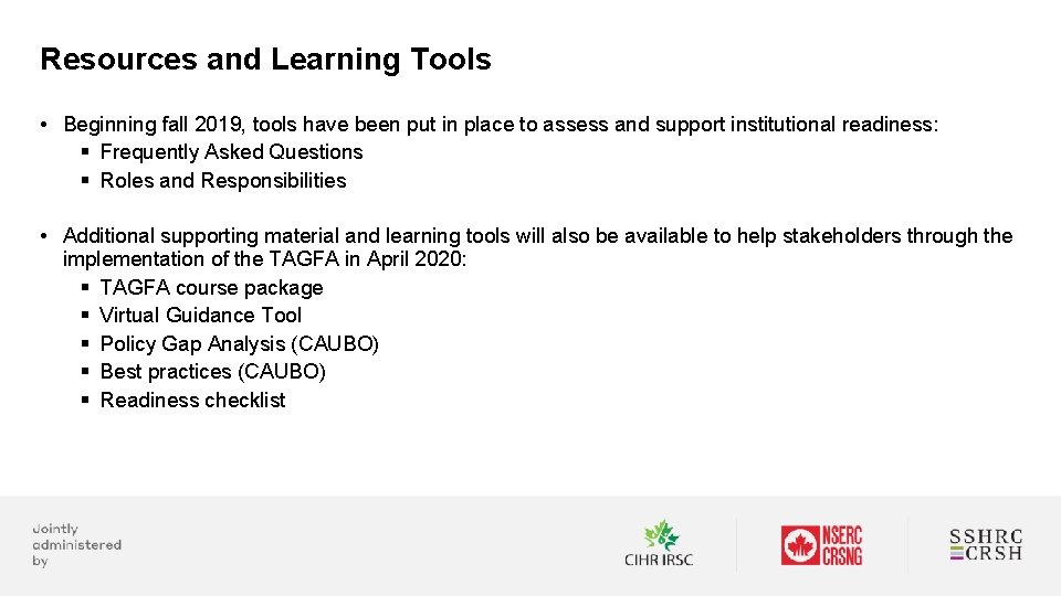 Resources and Learning Tools • Beginning fall 2019, tools have been put in place