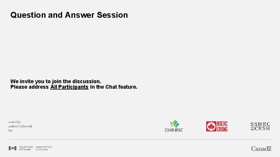 Question and Answer Session We invite you to join the discussion. Please address All