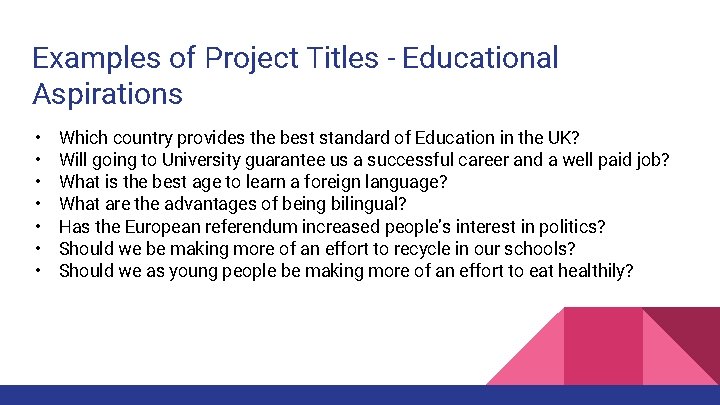 Examples of Project Titles - Educational Aspirations • • Which country provides the best