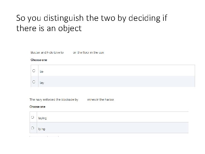 So you distinguish the two by deciding if there is an object 