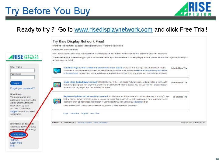 Try Before You Buy Ready to try ? Go to www. risedisplaynetwork. com and