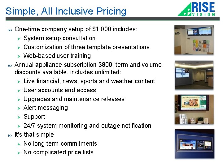Simple, All Inclusive Pricing One-time company setup of $1, 000 includes: Ø System setup