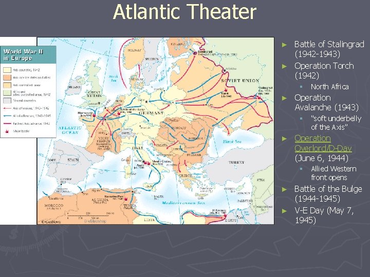 Atlantic Theater Battle of Stalingrad (1942 -1943) ► Operation Torch (1942) ► § ►