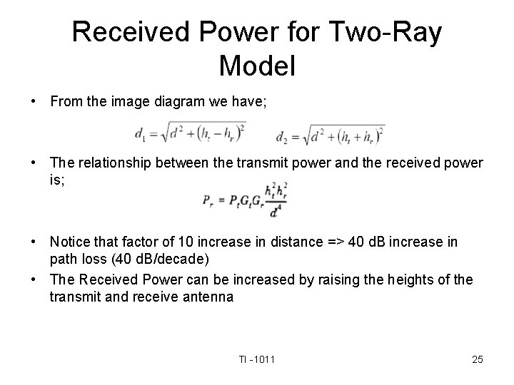 Received Power for Two-Ray Model • From the image diagram we have; • The