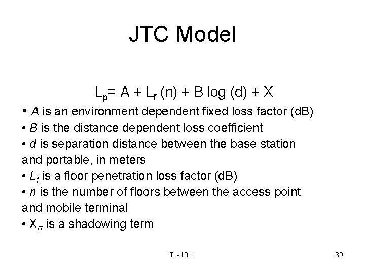 JTC Model Lp= A + Lf (n) + B log (d) + X •