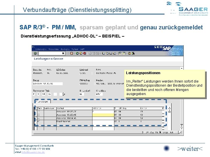 Verbundaufträge (Dienstleistungssplitting) SAP R/3® - PM / MM, sparsam geplant und genau zurückgemeldet Dienstleistungserfassung