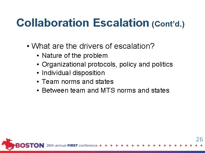 Collaboration Escalation (Cont’d. ) • What are the drivers of escalation? • • •