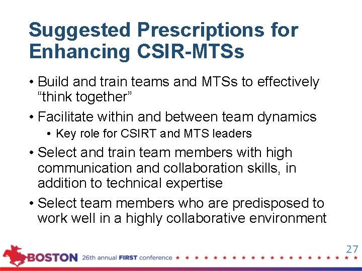 Suggested Prescriptions for Enhancing CSIR-MTSs • Build and train teams and MTSs to effectively
