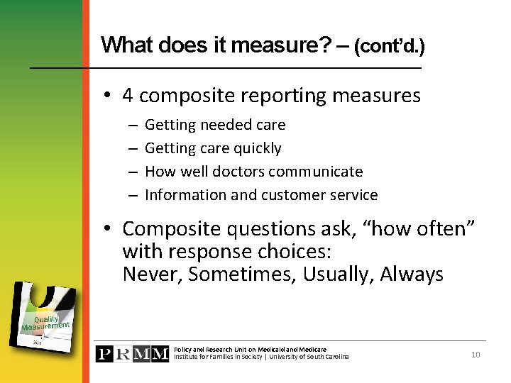 What does it measure? – (cont’d. ) • 4 composite reporting measures – –