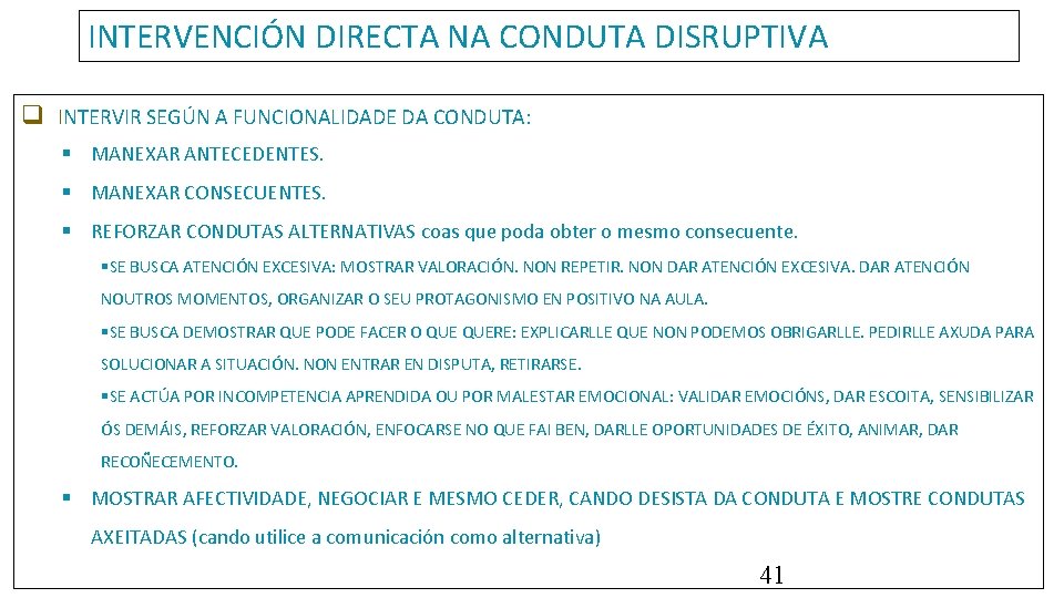 INTERVENCIÓN DIRECTA NA CONDUTA DISRUPTIVA INTERVIR SEGÚN A FUNCIONALIDADE DA CONDUTA: MANEXAR ANTECEDENTES. MANEXAR