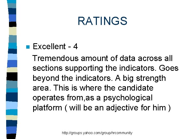 RATINGS n Excellent - 4 Tremendous amount of data across all sections supporting the