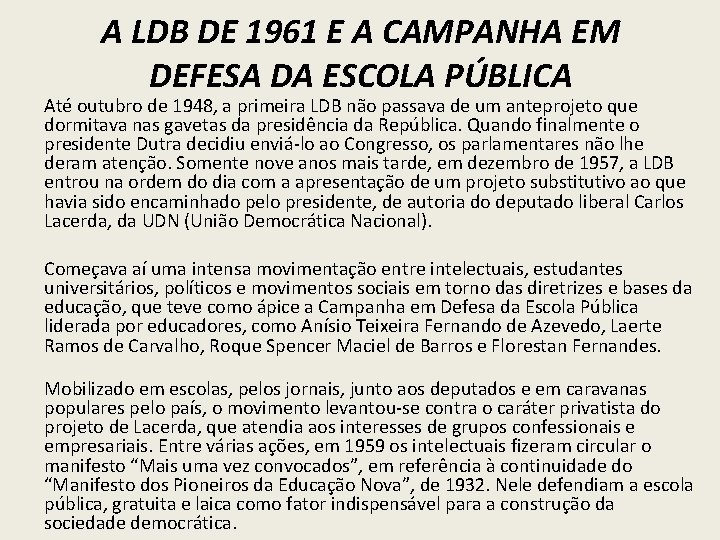 A LDB DE 1961 E A CAMPANHA EM DEFESA DA ESCOLA PÚBLICA Até outubro