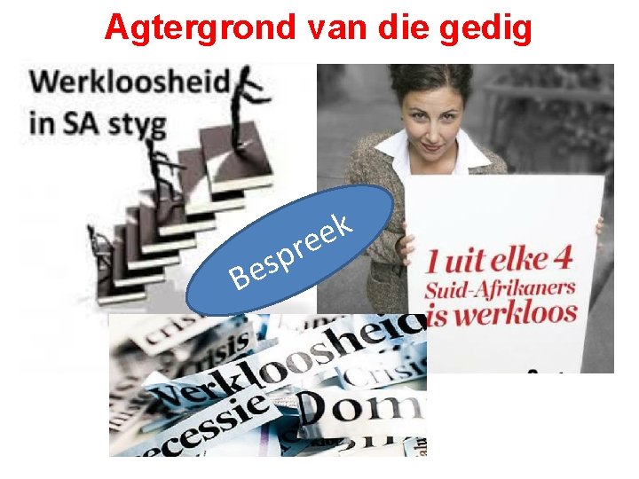 Agtergrond van die gedig k e e r p s e BBESPEEK 