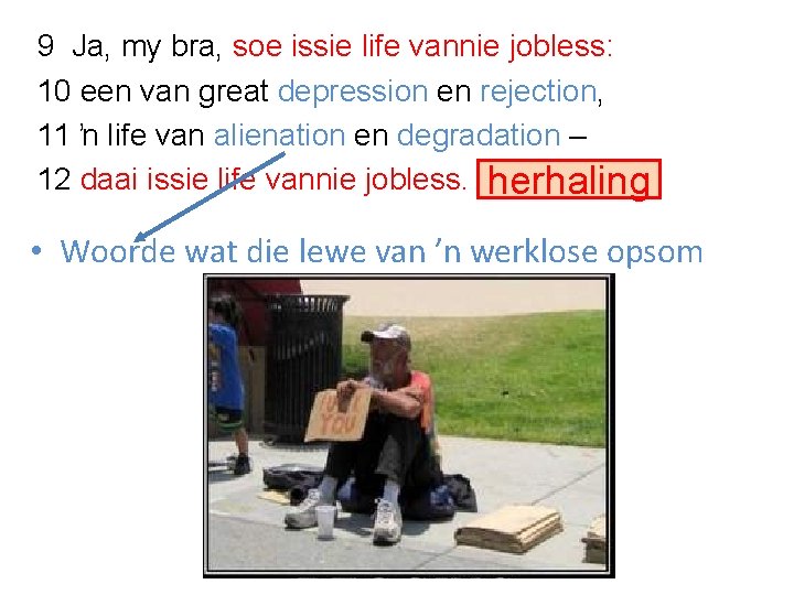 9 Ja, my bra, soe issie life vannie jobless: 10 een van great depression