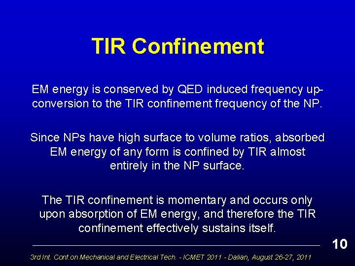 TIR Confinement EM energy is conserved by QED induced frequency upconversion to the TIR