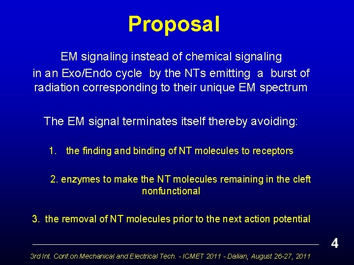 Proposal EM signaling instead of chemical signaling in an Exo/Endo cycle by the NTs