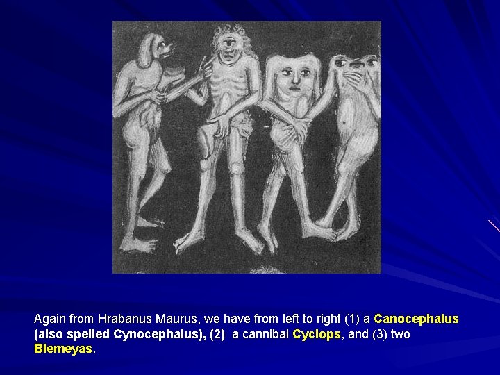 Again from Hrabanus Maurus, we have from left to right (1) a Canocephalus (also