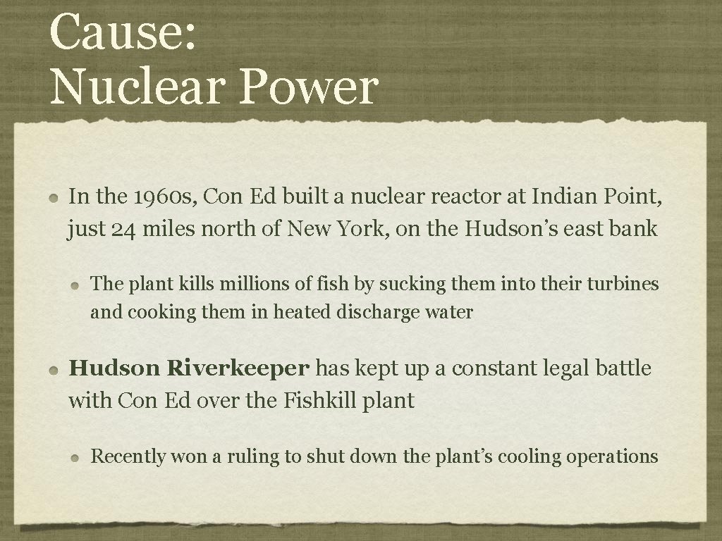 Cause: Nuclear Power In the 1960 s, Con Ed built a nuclear reactor at