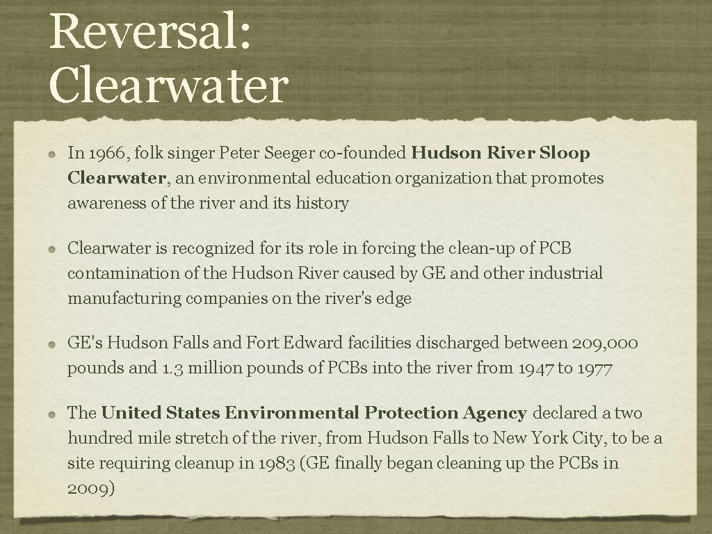 Reversal: Clearwater In 1966, folk singer Peter Seeger co-founded Hudson River Sloop Clearwater, an