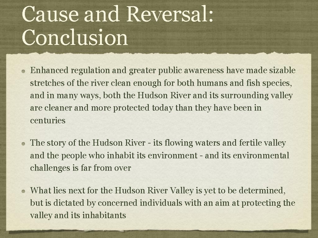 Cause and Reversal: Conclusion Enhanced regulation and greater public awareness have made sizable stretches