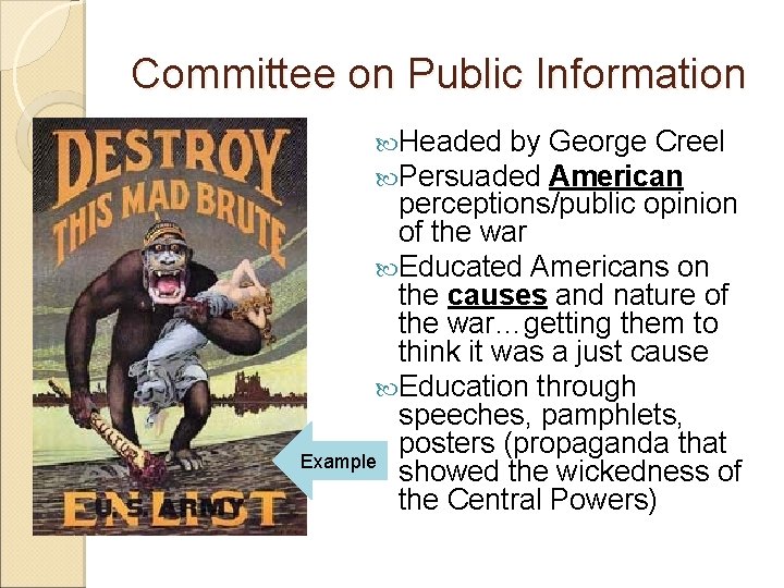 Committee on Public Information Headed by Persuaded George Creel American perceptions/public opinion of the