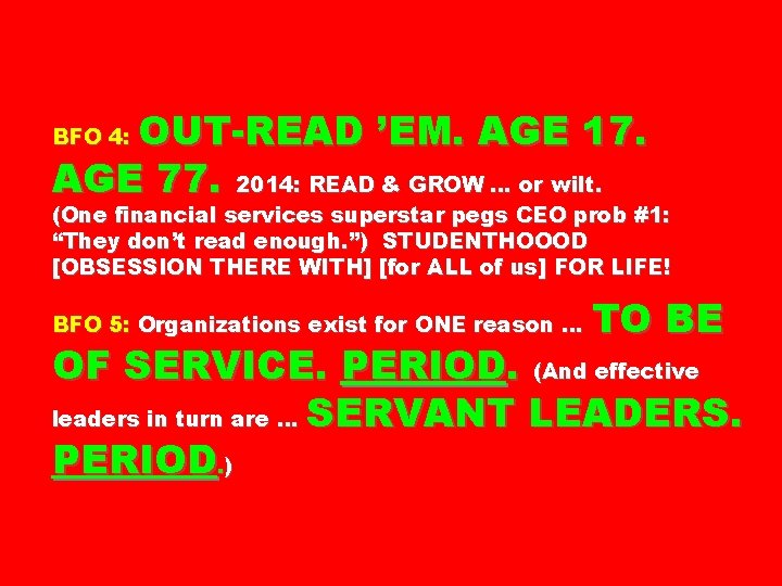 OUT-READ ’EM. AGE 17. AGE 77. 2014: READ & GROW … or wilt. BFO