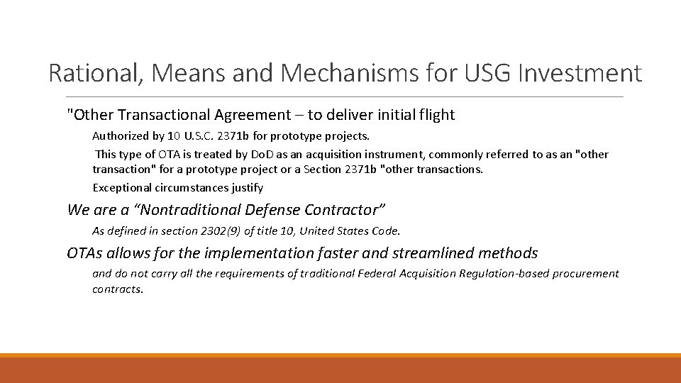 Rational, Means and Mechanisms for USG Investment "Other Transactional Agreement – to deliver initial