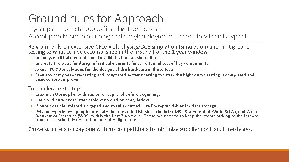 Ground rules for Approach 1 year plan from startup to first flight demo test
