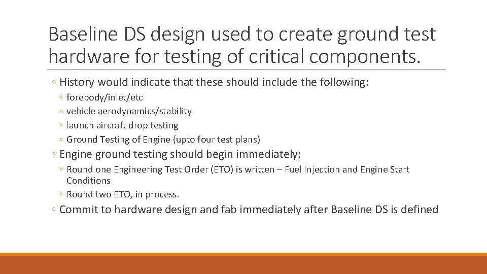 Baseline DS design used to create ground test hardware for testing of critical components.