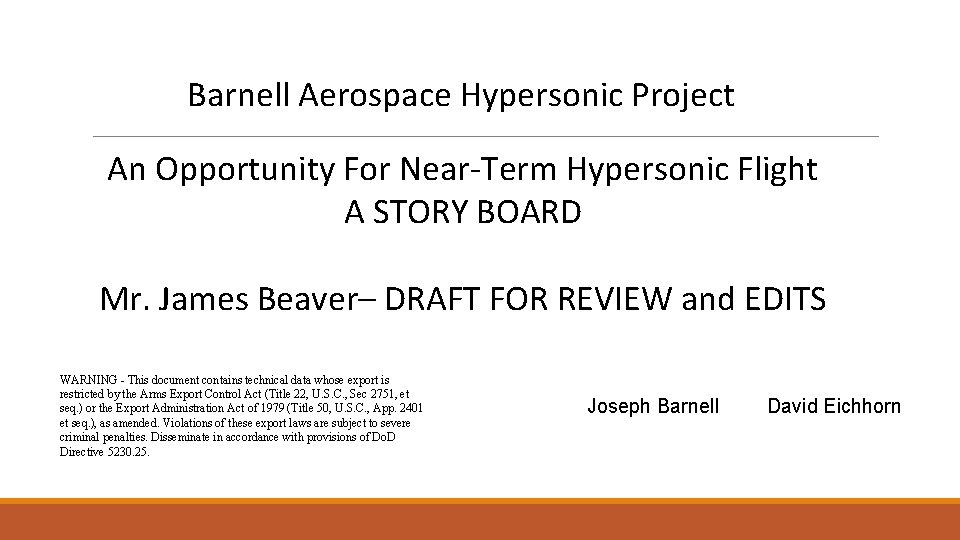 Barnell Aerospace Hypersonic Project An Opportunity For Near-Term Hypersonic Flight A STORY BOARD Mr.