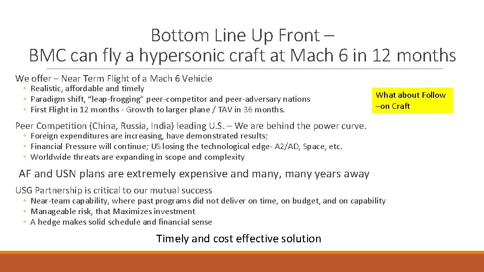 Bottom Line Up Front – BMC can fly a hypersonic craft at Mach 6