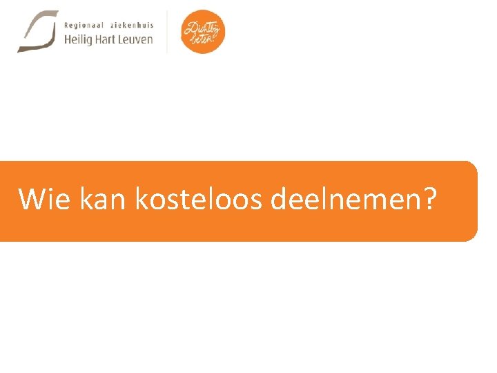 Wie kan kosteloos deelnemen? 