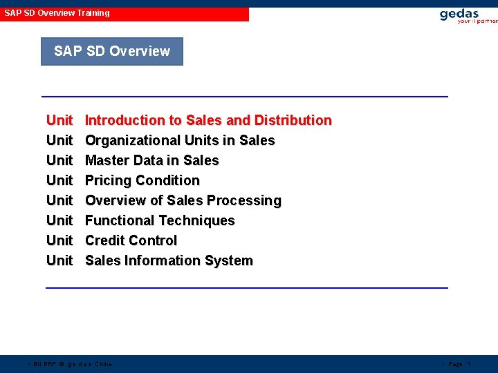 SAP SD Overview Training SAP SD Overview Unit Unit Introduction to Sales and Distribution SAP SD Overview Training SAP SD Overview Unit Unit Introduction to Sales and Distribution