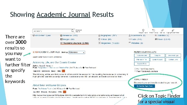 Showing Academic Journal Results There are over 3000 results so you may want to