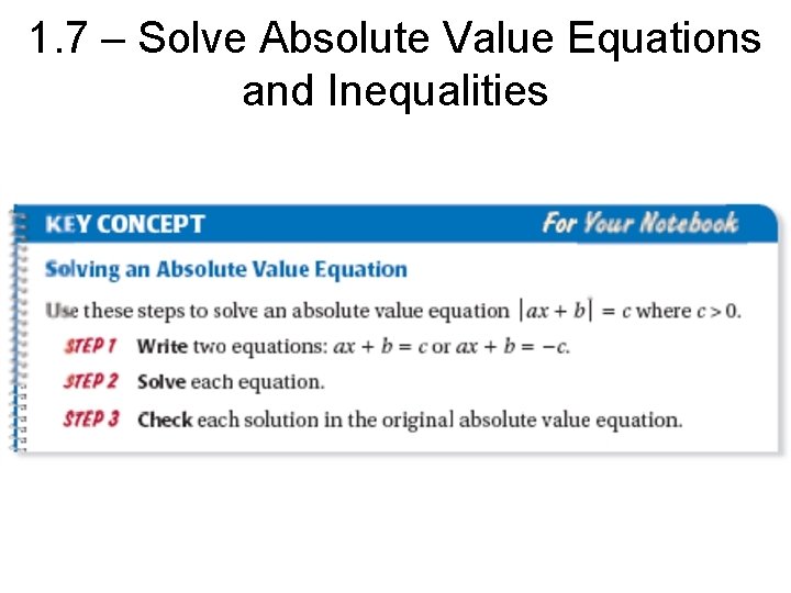 1. 7 – Solve Absolute Value Equations and Inequalities 