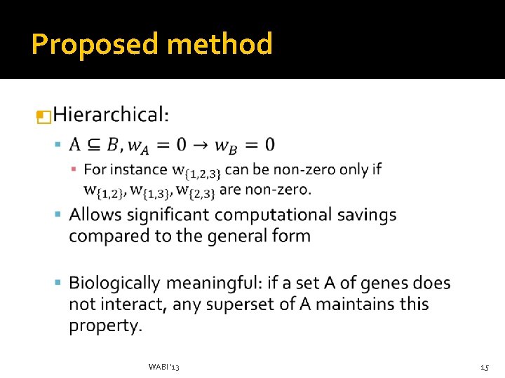 Proposed method � WABI '13 15 